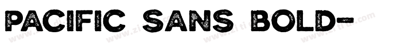 Pacific Sans Bold字体转换